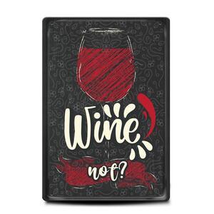 Metal sign | Wine not?