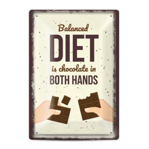 Метална табелка | Balanced diet is chocolate in both hands