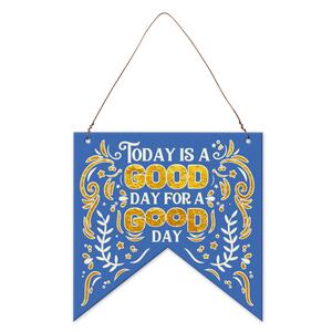 Табелка-флагче | Today is a good day for a good day!