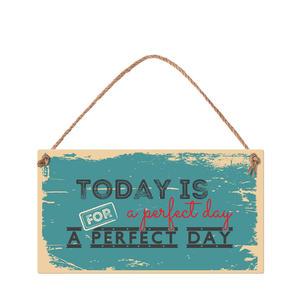 Wall sign | Today is a perfect day for a perfect day