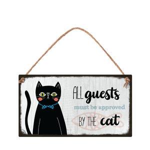 Табелка за стена | All guests must be approved by the cat