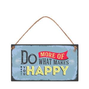 Табелка за стена | Do more of what makes you happy