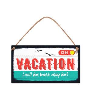 Табелка за стена | On Vacation (will be back may be)