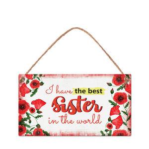 Табелка за стена | I have the best sister in the world
